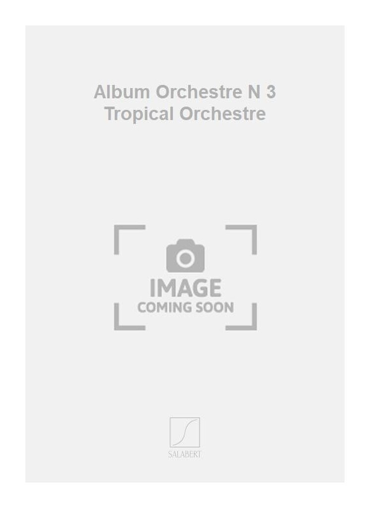 Album Orchestre N 3 Tropical Orchestre